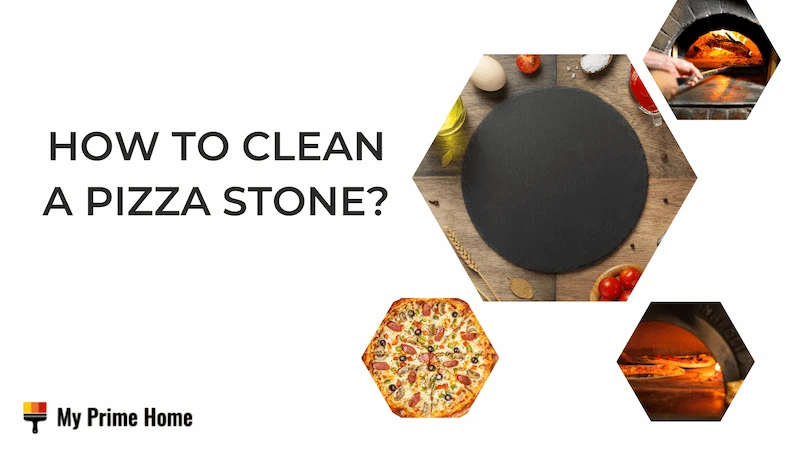 How to Clean a Pizza Stone? Find the Right Ways!